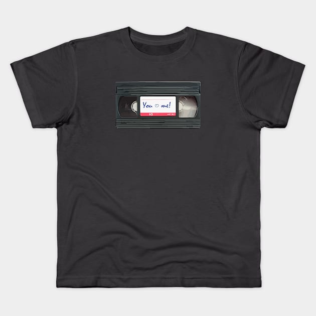 VHS You and Me Love forever! Kids T-Shirt by Darkzous